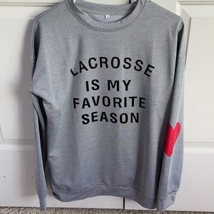 “Lacrosse is my favorite season” sweatshirt.
